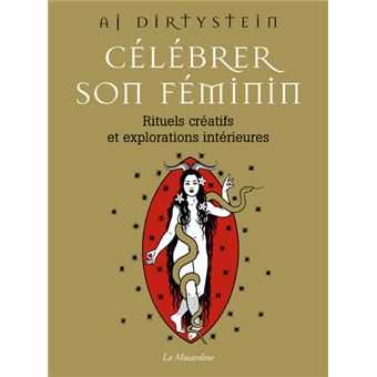 Célébrer son féminin - Rituels créatifs et explorations intérieures