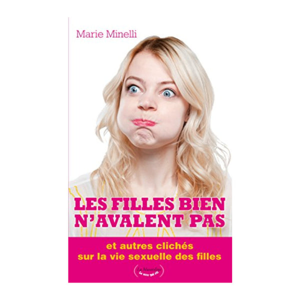 Livre - Les filles bien n'avalent pas..et autres clichés sur la vie sexuelle des filles