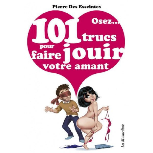 Livre Osez... 101 trucs pour faire jouir votre amant