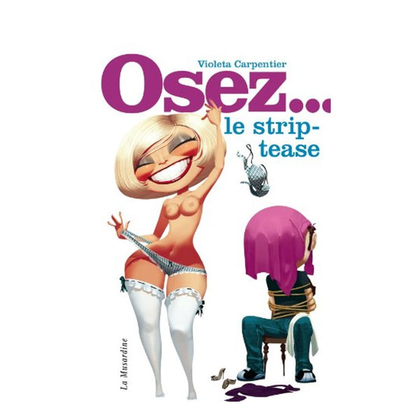 Livre Osez... le Strip-tease !