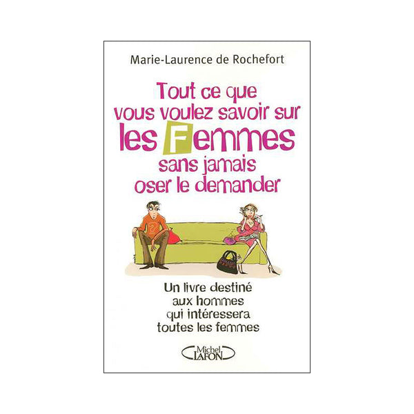 Livre Tout ce que vous voulez savoir sur les Femmes
