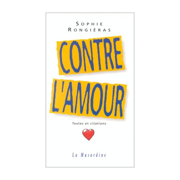 Livre: Contre l'Amour