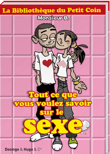 Livre : Tout ce que vous voulez savoir sur le Sexe
