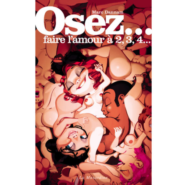 Livre Osez... faire l'Amour à 2, 3,4...