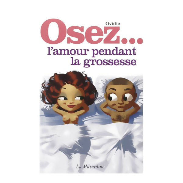 Livre Osez... l'Amour Pendant la Grossesse !