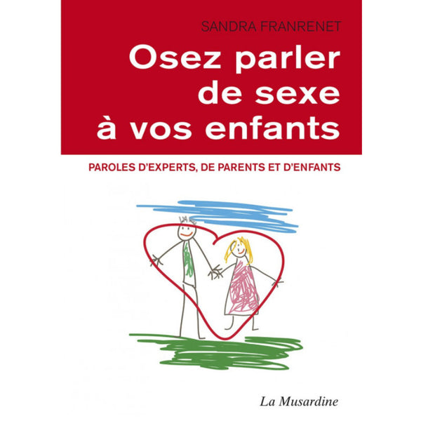 Osez - Parler de sexe à vos enfants