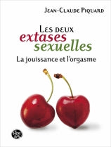Jean claude piquard « Les deux extases sexuelles »
