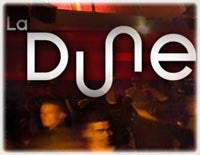 La DUNE discothèque sur le littoral...