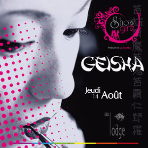 Show Girlz Présente le 14 Août : La soirée GEISHA