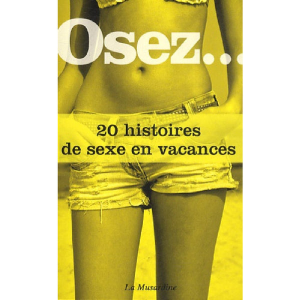 Livre Osez... 20 Histoires de Sexe en Vacances