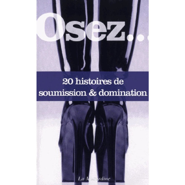 Livre Osez... 20 Histoires de Soumission et Domination