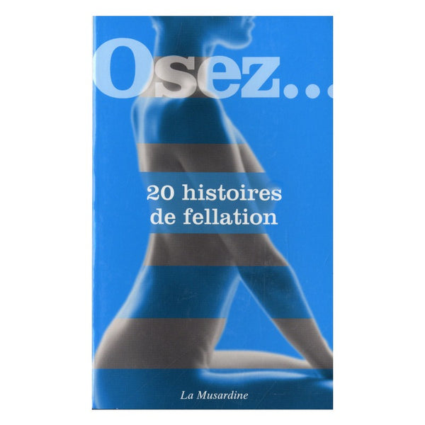 Livre Osez....20 Histoires de fellation