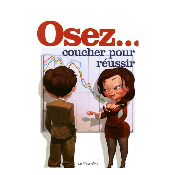 Livre Osez... Coucher pour Reussir !