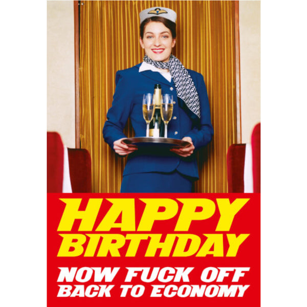 Dean Morris Cards - Carte "Happy Birthday. Now fuck off back to economy"