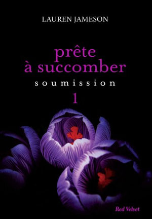 Prêt â succomber - Soumission - Episode 1